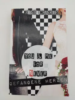 You and Me for (n)ever - Gefangene Herzen - Josie Charles - Bild 1