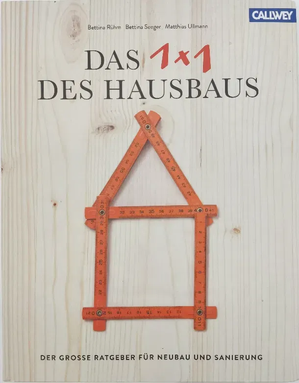 Das 1x1 des Hausbaus - Bettina Rühm, Bettina Seeger, Matthias Ullmann - Bild 2