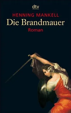 Die Brandmauer - Henning Mankell
