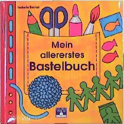 Mein allererstes Bastelbuch - Isabelle Bochot – Bild 1