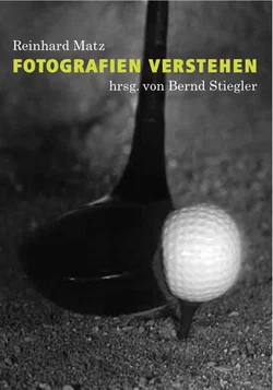 Fotografien verstehen- Reinhard Matz