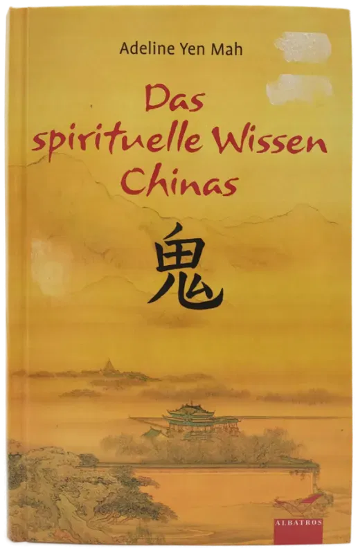 Das spirituelle Wissen Chinas - Adeline Yen Mah - Bild 2