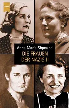 Die Frauen der Nazis II - Anna M Sigmund - Bild 2