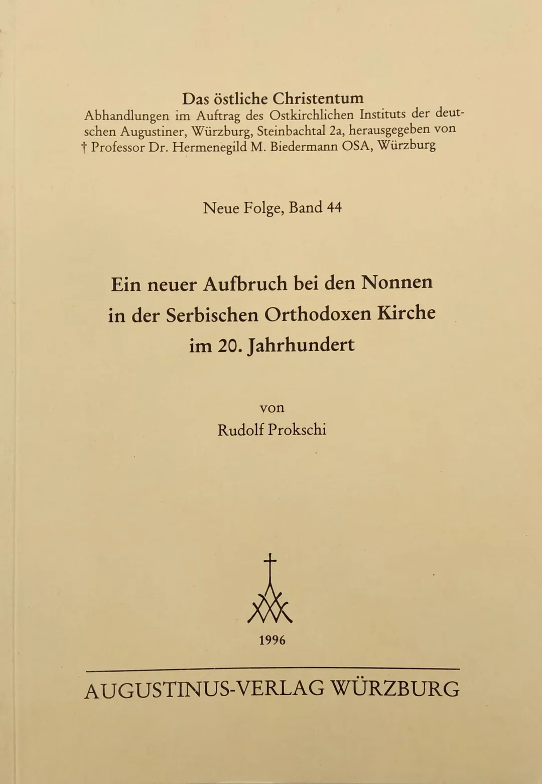 Das östliche Christentum - Ein neuer Aufbruch bei den Nonnen in der Serbischen Orthodoxen Kirchen im 20. Jahrhundert - Rudolf Prokschi - Bild 1