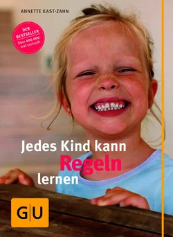 Jedes Kind kann Regeln lernen - Annette Kast-Zahn