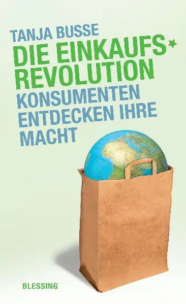 Die Einkaufsrevolution - Tanja Busse - Bild 1