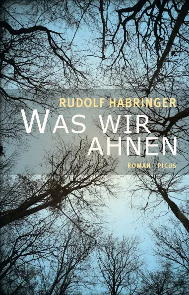 Was wir ahnen - Rudolf Habringer - Bild 1