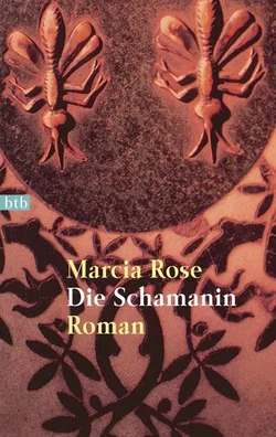 Die Schamanin - Marcia Rose