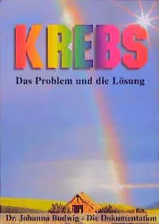 Krebs - das Problem und die Lösung - Johanna Budwig – Bild 1