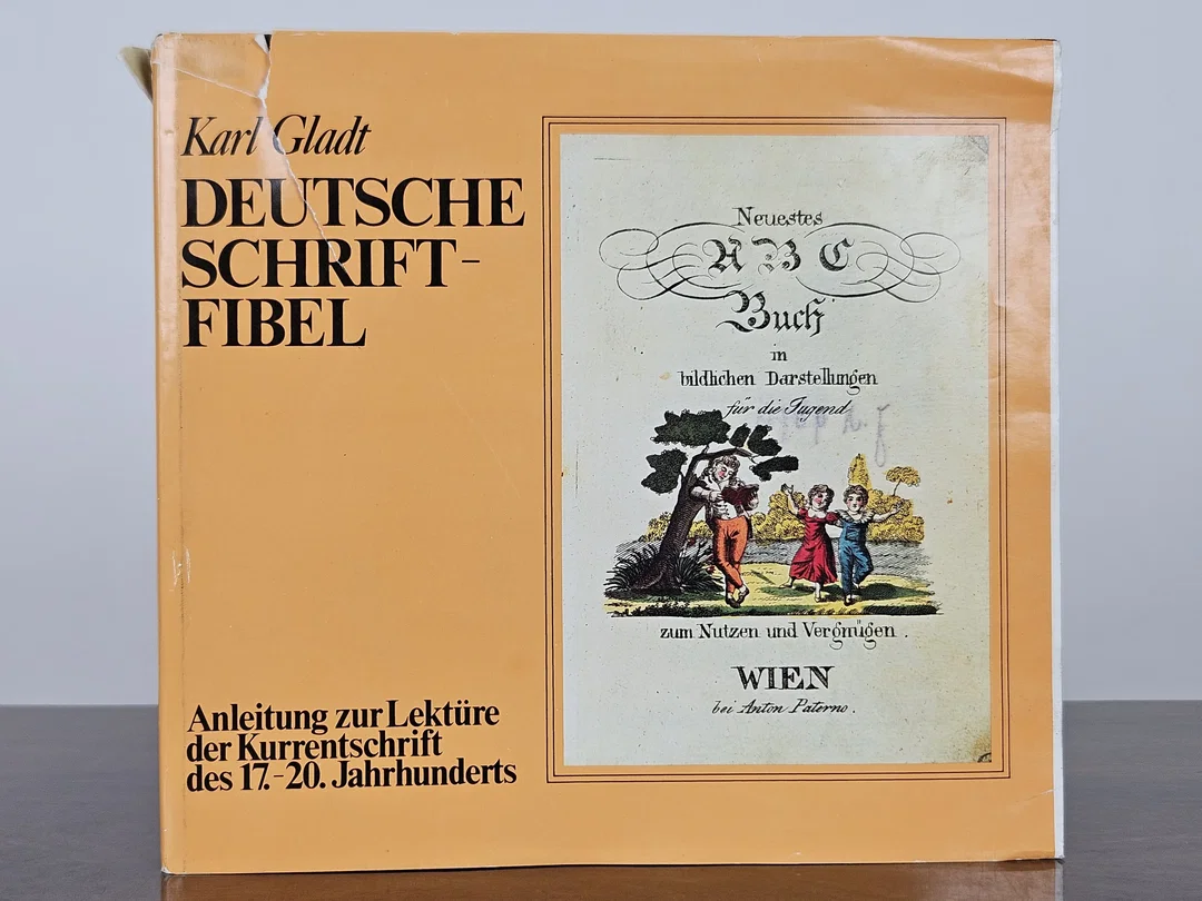 Deutsche Schriftfibel : Anleitung zur Lektüre der Kurrentschrift des 17. - 20. Jahrhunderts - Karl Gladt – Bild 1