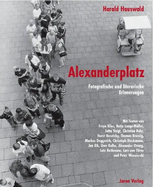 Alexanderplatz - Fotografische und literarische Erinnerungen - Harald Hauswald - Bild 1