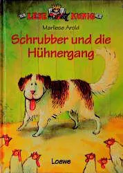 Schrubber und die Hühnergang - Marliese Arold