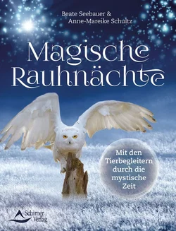 Magische Rauhnächte - Beate Seebauer,Anne-Mareike Schultz