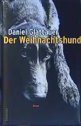 Der Weihnachtshund - Daniel Glattauer