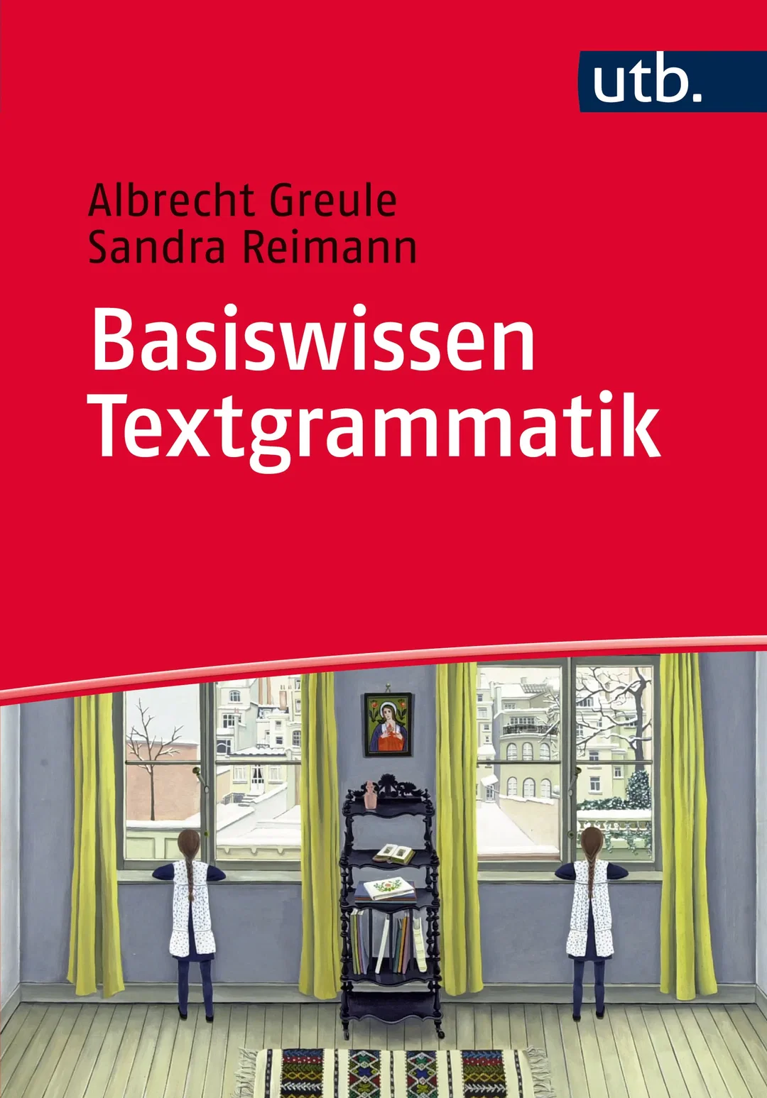 Basiswissen Textgrammatik - Albrecht Greule,Sandra Reimann - Bild 2