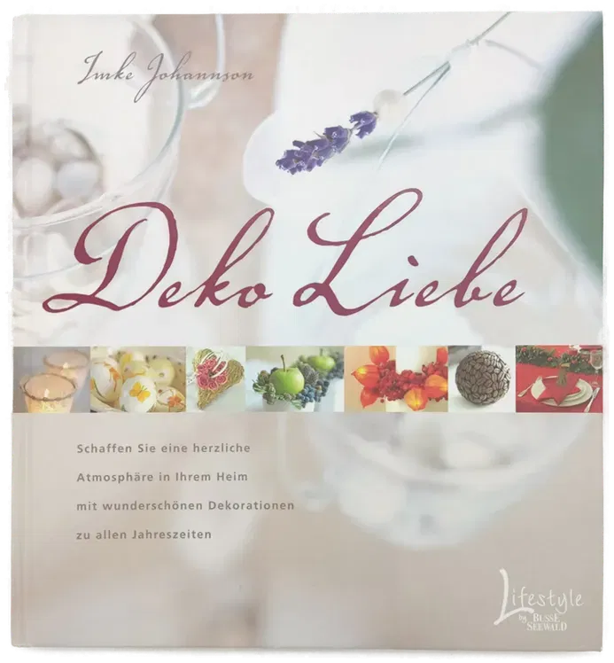 Deko-Liebe - Imke Johannson, Olaf Johannson - Bild 1