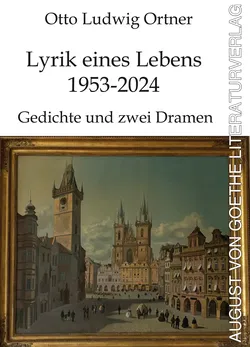 Lyrik eines Lebens 1953-2024 - Otto Ludwig Ortner - Bild 1