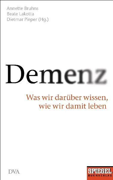 Demenz Was wir darüber wissen, wie wir damit leben – Bild 1