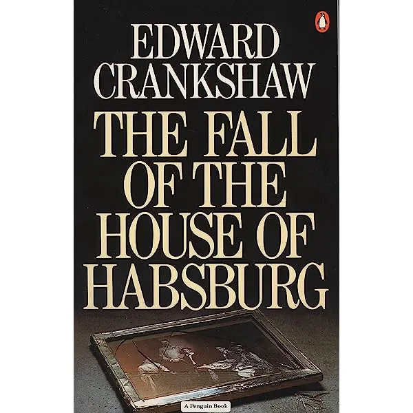 The Fall of the House of Habsburg - Edward Crankshaw - Bild 2