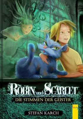 Robin und Scarlet - Die Stimmen der Geister - Stefan Karch - Bild 2
