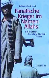 Fanatische Krieger im Namen Allahs - Hadayatullah Hübsch