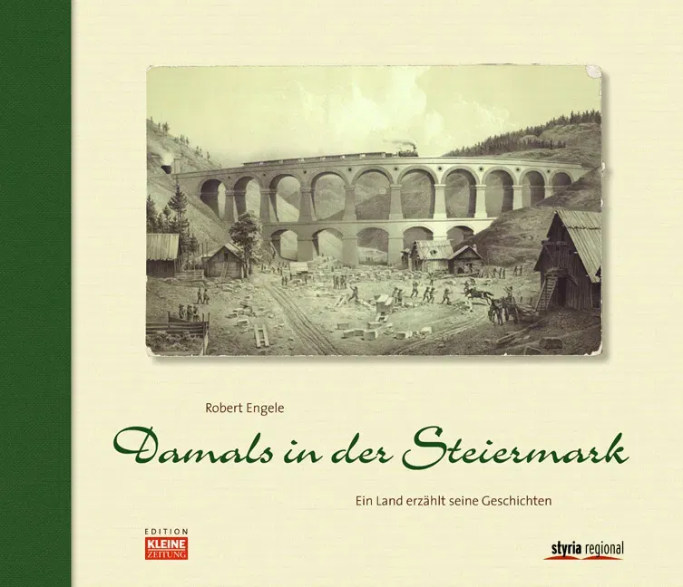 Damals in der Steiermark - Robert Engele - Bild 2
