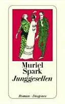 Junggesellen - Muriel Spark - Bild 1