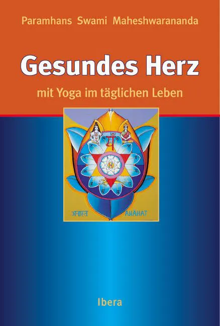 Gesundes Herz mit Yoga im täglichen Leben - Paramhans Swami Maheshwarananda – Bild 1