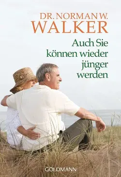 Auch Sie können wieder jünger werden - Norman W. Walker - Bild 1