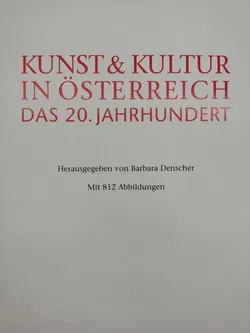 Kunst & Kultur in Österreich. Das 20. Jahrhundert - Barbara Denscher [Hrsg.] - Bild 2