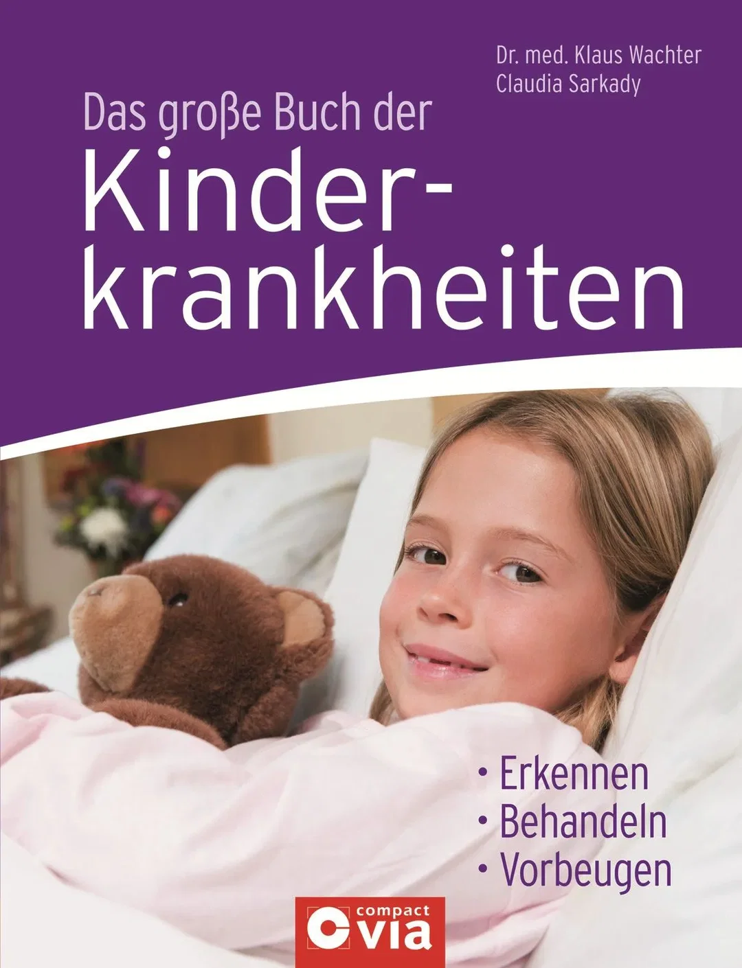 Das große Buch der Kinderkrankheiten - Dr. med. Klaus Wachter,Claudia Sarkady – Bild 1