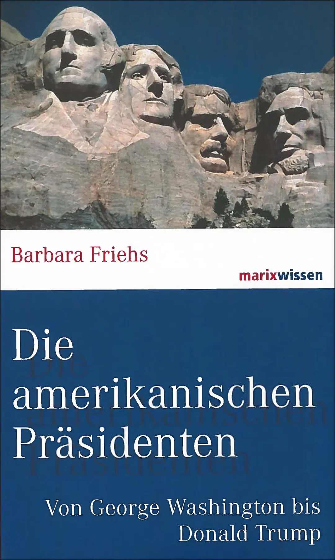 Die amerikanischen Präsidenten - Barbara Friehs - Bild 1