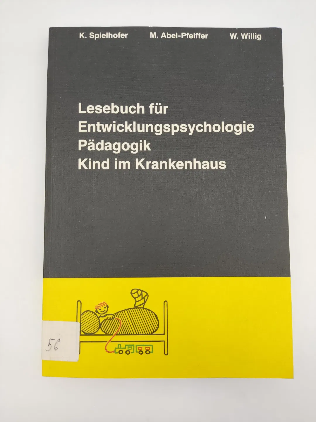 Lesebuch für Enwicklungspsychologie, Pädagogik, Kind im Krankenhaus-  Karin Spielhofer,  Monika Abel-Pfeiffer,  Wolfgang Willig - Bild 2