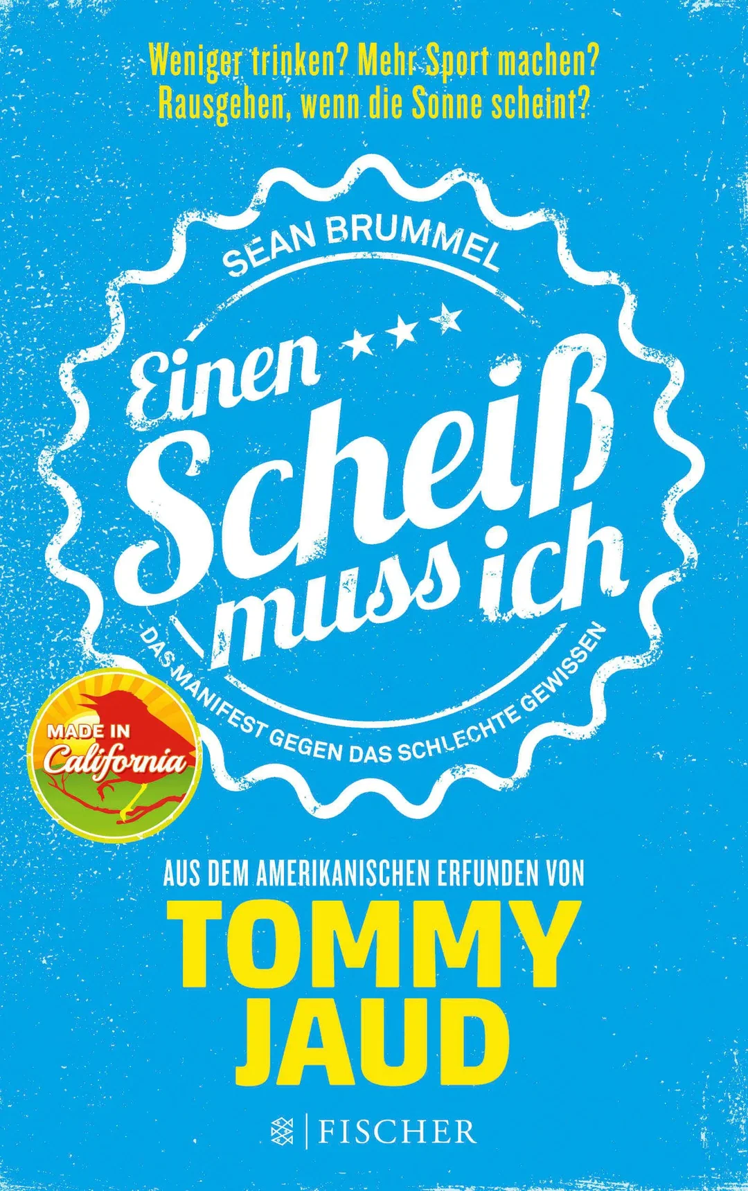 Sean Brummel: Einen Scheiß muss ich - Tommy Jaud – Bild 1