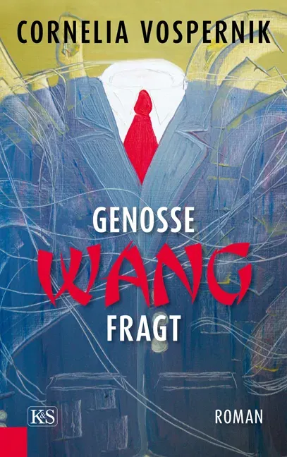 Genosse Wang fragt - Cornelia Vospernik - Bild 1
