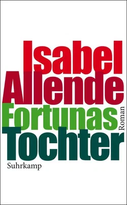 Fortunas Tochter - Isabel Allende