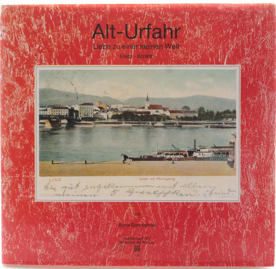 Buch Alt-Urfahr – Liebe zu einer kleinen Welt – Anna Sonnleitner – Bildband – Linz / Urfahr - Bild 1