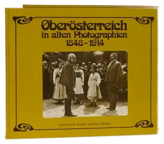  Buch Oberösterreich in alten Photographien, 1848-1914  - Bild 1