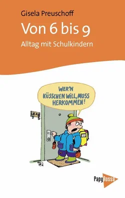 Von 6 bis 9 - Gisela Preuschoff