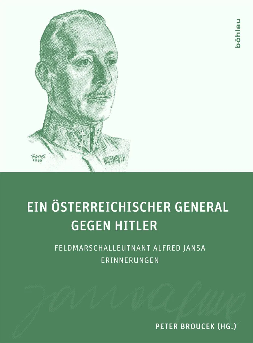 Ein österreichischer General gegen Hitler - Peter Broucek ( Hg.) – Bild 1