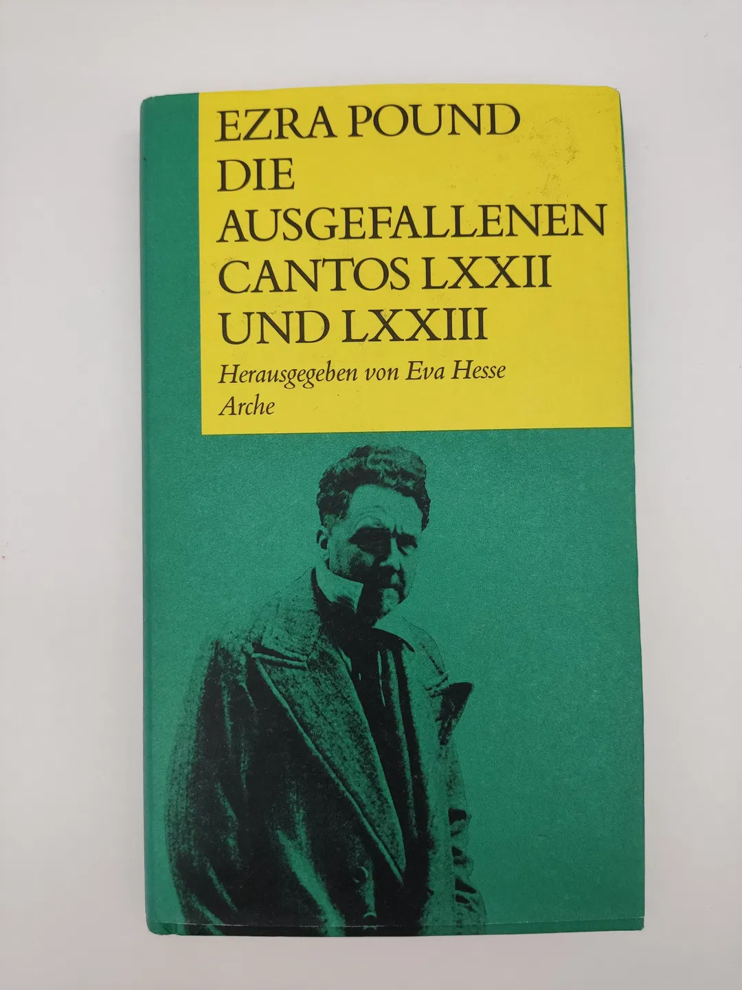 Die ausgefallenen Cantos LXXII und LXXIII- Ezra Pound - Bild 1