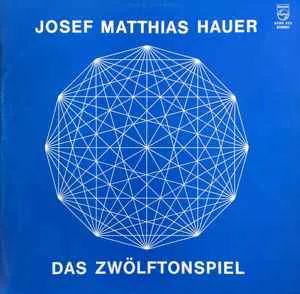 Josef Matthias Hauer - Das Zwölftonspiel Vinyl,LP - Bild 1