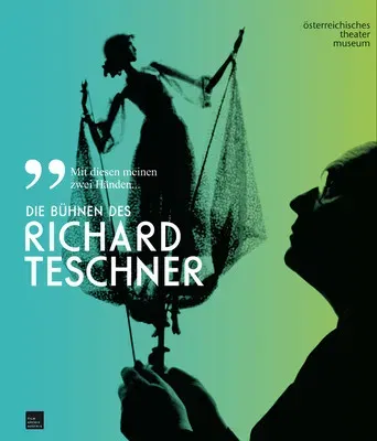 Die Bühnen des Richard Teschner - Österreichisches Theater Museum  - Bild 1