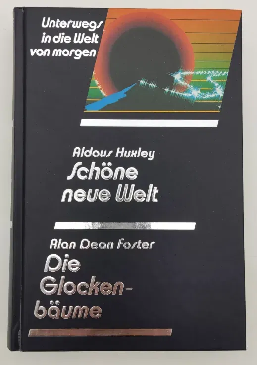 Schöne neue Welt - Aldous Huxley / Die Glockenbäume - Alan Dean Foster - Bild 2