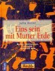 Eins sein mit Mutter Erde - Jutta Keller - Bild 2