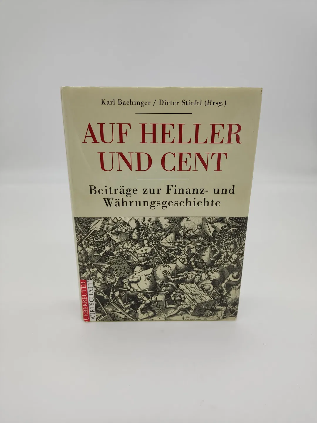 Auf Heller und Cent. Beiträge zur Finanz- und Währungsgeschichte- Karl Bachinger, Dieter Stiefel (Hrsg.)  - Bild 2