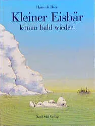 Kleiner Eisbär, komm bald wieder! - Hans de Beer - Bild 2