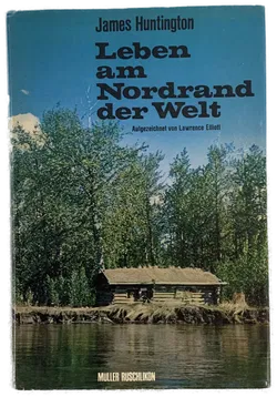 Leben am Nordrand der Welt - James Huntington - Bild 1