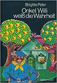 Onkel Willi weiss die Wahrheit - Brigitte Peter - Bild 2