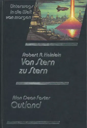 Von Stern zu Stern -  Robert A. Heinlein  /  Outland -  Alan Dean Foster - Bild 1